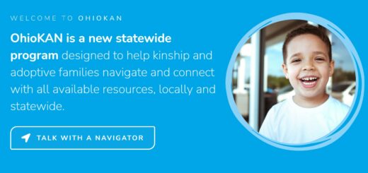 OhioKAN logo: OhioKAN is a new statewide program designed to help kiship and adoptibe families navigate and connect with all available resources, locally and statewide.