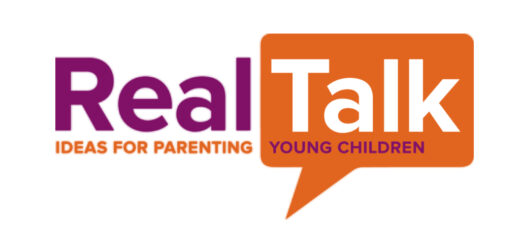 Real Talk: Ideas for Parenting Young Children